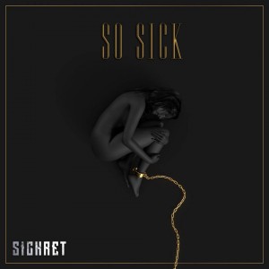 Sickret - So Sick [Single] (2018) Album Info