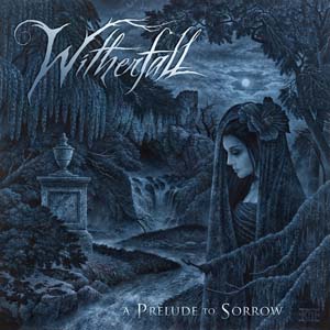 Witherfall - A Prelude To Sorrow (2018) Album Info