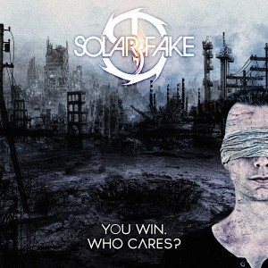 Solar Fake - You Win. Who Cares? (2018) Album Info