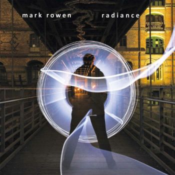 Mark Rowen - Radiance (2018) Album Info