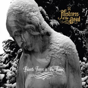 Mistress Of The Dead - Beloveth Forever In My Thoughts (2018)