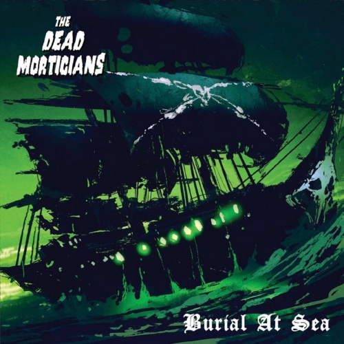 The Dead Morticians - Burial at Sea (2018) Album Info