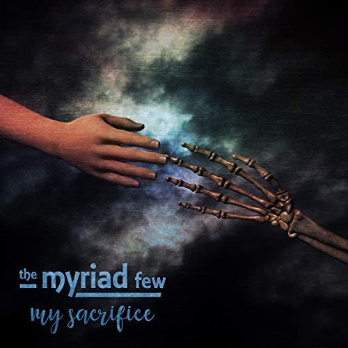 The Myriad Few - My Sacrifice (2018) Album Info