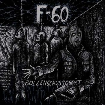 F-60 - Bolzenschussgerat (2018) Album Info