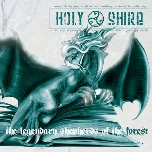 Holy Shire - The Legendary Shepherds of the Forest (2018)