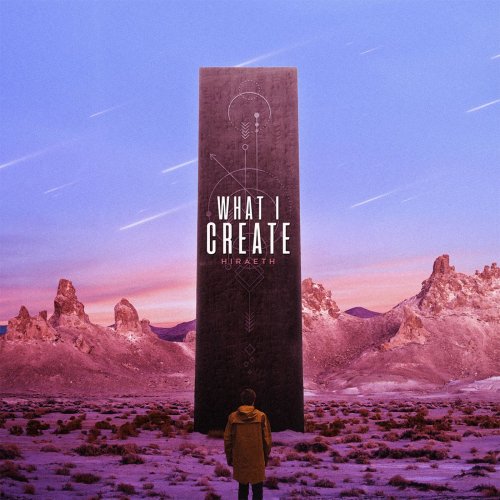 What I Create - Hiraeth (2018) Album Info