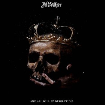 Allfather - And All Will Be Desolation (2018) Album Info