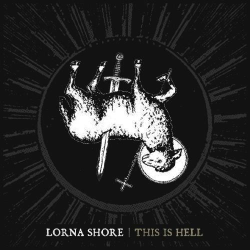 Lorna Shore - This Is Hell (Single) (2018) Album Info