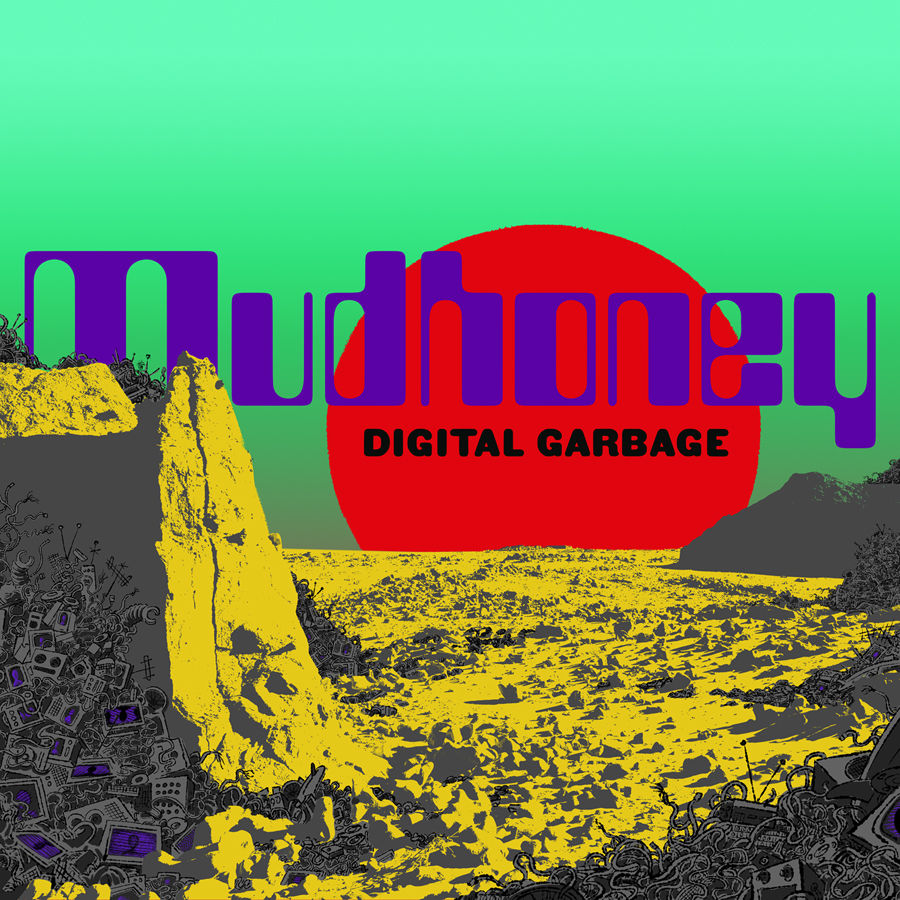 Mudhoney - Digital Garbage (2018) Album Info