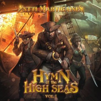 Antti Martikainen - Hymn Of The High Seas, Vol. 1 (2018) Album Info