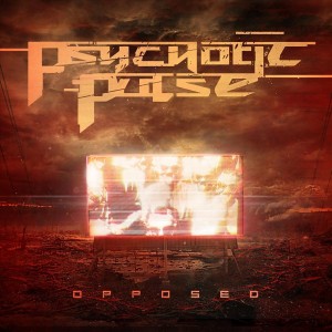 Psychotic Pulse - Opposed (2018) Album Info