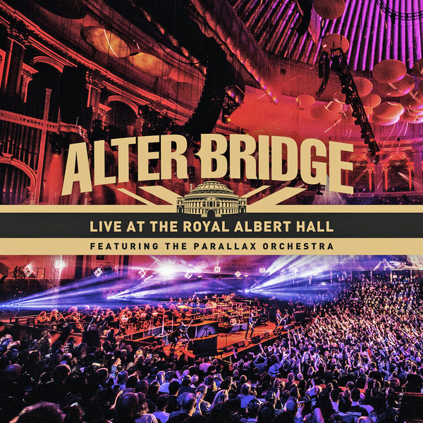 Alter Bridge - Live At The Royal Albert Hall Featuring The Parallax Orchestra (2018) Album Info