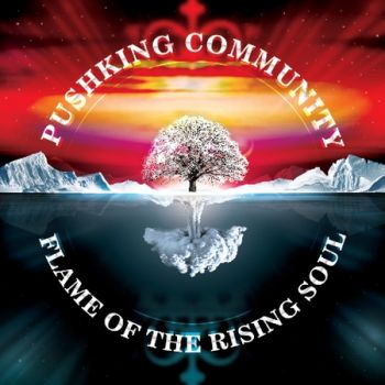 Pushking Community - Flame Of The Rising Soul (2018)