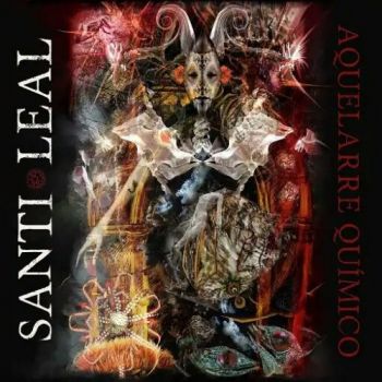 Santi Leal - Aquelarre Quimico (2018) Album Info
