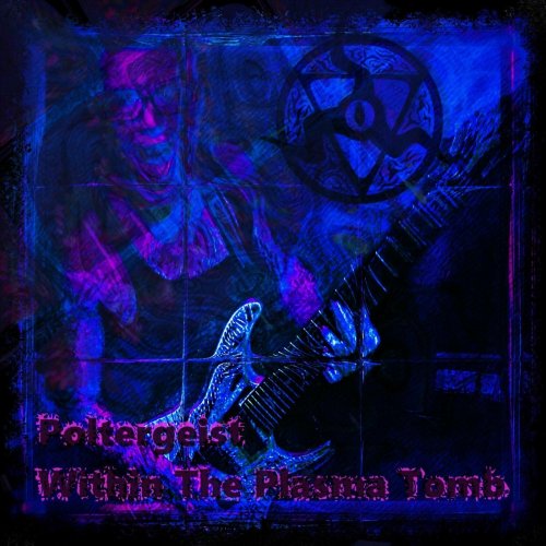 Jake Zajac - Poltergeist Within the Plasma Tomb (2018) Album Info