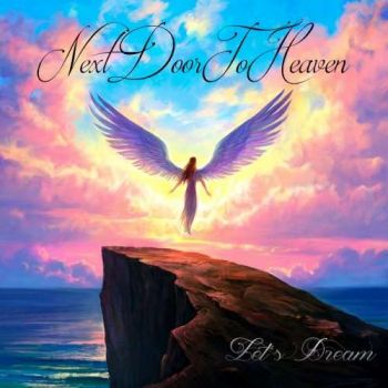 Next Door To Heaven - Let's Dream (2018)