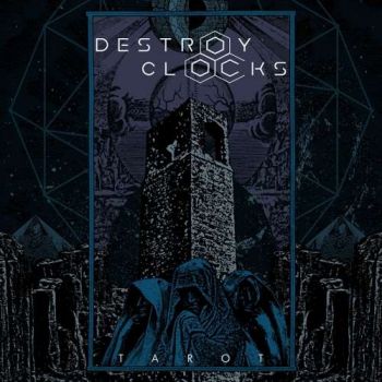 Destroy Clocks - Tarot (2018) Album Info