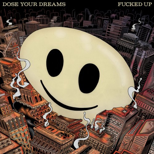 Fucked Up - Dose Your Dreams (2018) Album Info