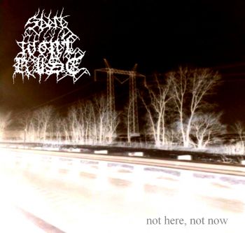 Sun Won't Rise - Not Here, Not Now (2018)