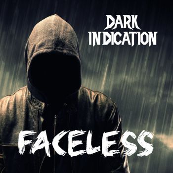 Dark Indication - Faceless (2018) Album Info