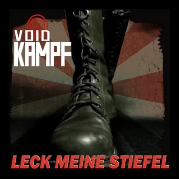 Void Kampf - Leck Meine Stiefel (2018)
