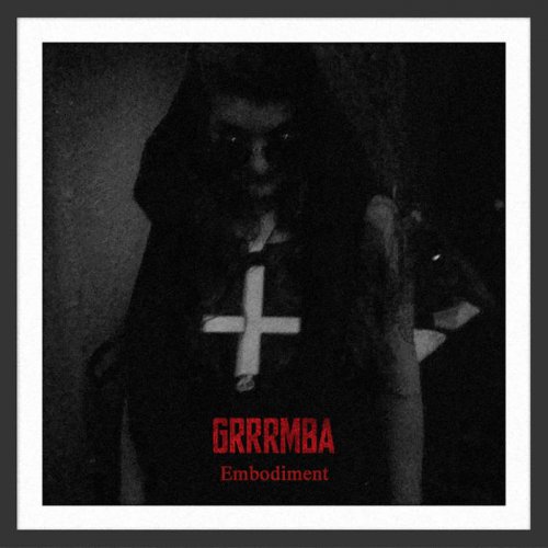 Grrrmba - Embodiment (2018)