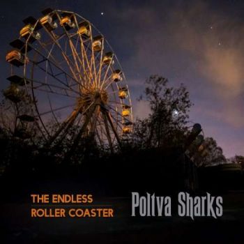 Poltva Sharks - The Endless Roller Coaster (2018)