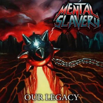 Mental Slavery - Our Legacy (2018) Album Info