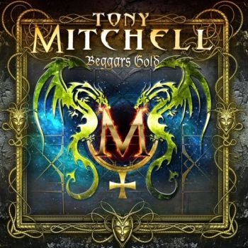 Tony Mitchell - Beggars Gold (2018) Album Info