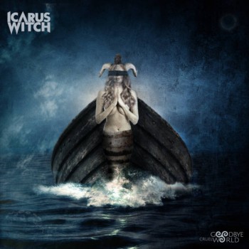 Icarus Witch - Goodbye Cruel World (2018) Album Info