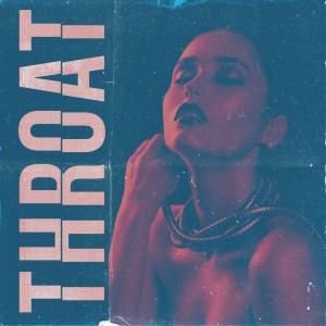 Afterlife - Throat (Single) (2018) Album Info