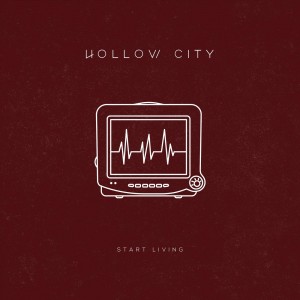Hollow City - Start Living (Single) (2018) Album Info