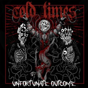Cold Times - Unfortunate Outcome (2018) Album Info