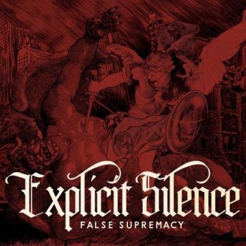 Explicit Silence - False Supremacy (2018) Album Info