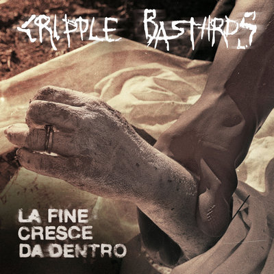 Cripple Bastards - La Fine Cresce da Dentro (2018) Album Info