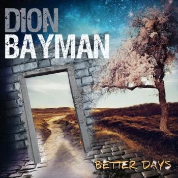 Dion Bayman - Better Days (2018) Album Info