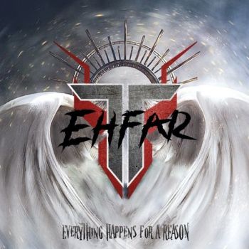 Ehfar - Everything Happens For A Reason (2018)