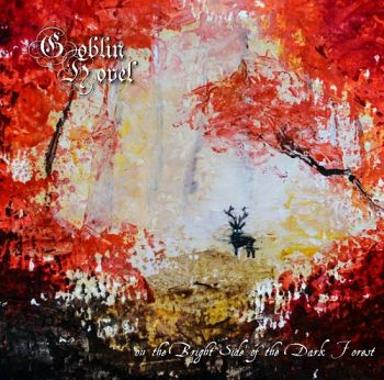 Goblin Hovel - On The Bright Side Of The Dark Forest (2018) Album Info