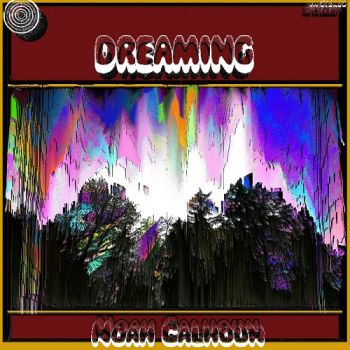 Noah Calhoun - Dreaming (2018) Album Info