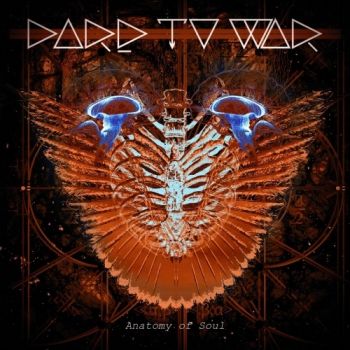 Dare To War - Anatomy Of Soul (2018)