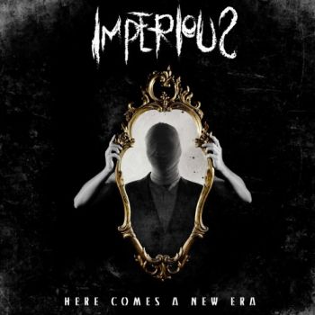 Imperious - Here Comes A New Era (2018) Album Info