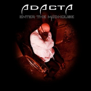 Adacta - Enter The Madhouse (2018)