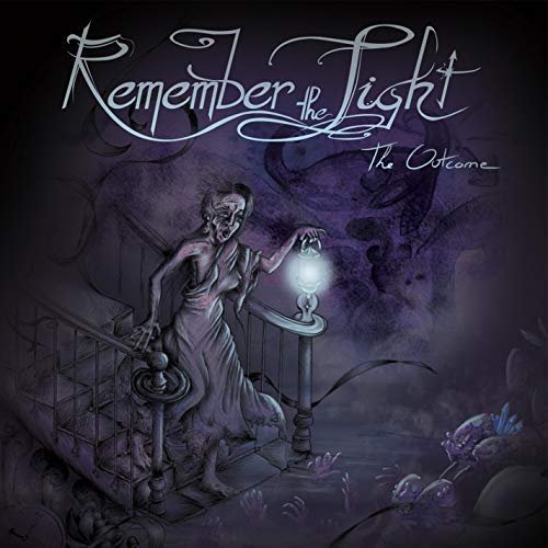 Remember the Light - The Outcome (2018) Album Info