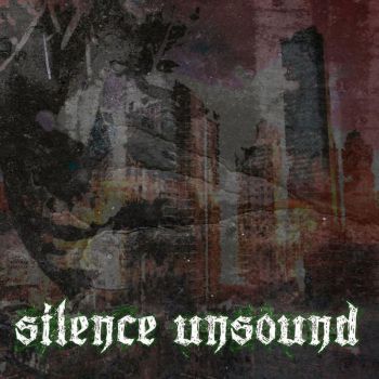Silence Unsound - Silence Unsound (2018) Album Info