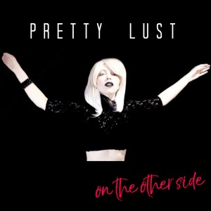Pretty Lust - On the Other Side (Single) (2018)