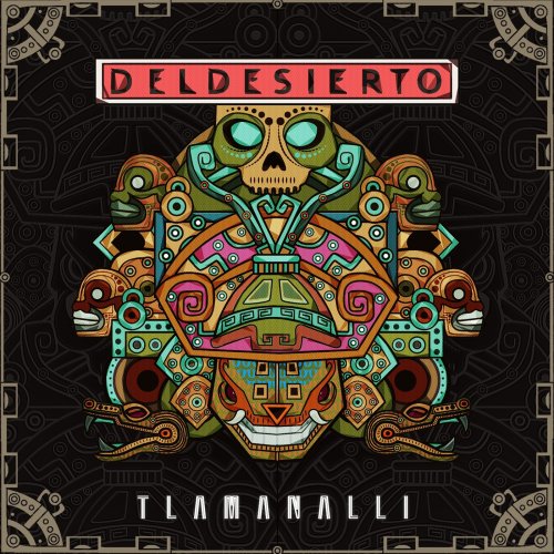 DelDesierto - Tlamanalli (2018) Album Info