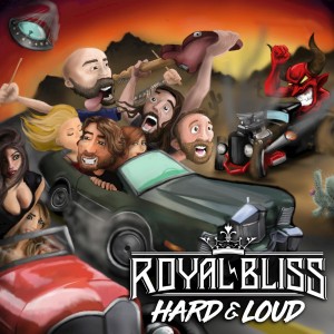 Royal Bliss - Hard And Loud (Single) (2018) Album Info
