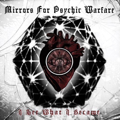 Mirrors For Psychic Warfare - I See What I Became (2018) Album Info