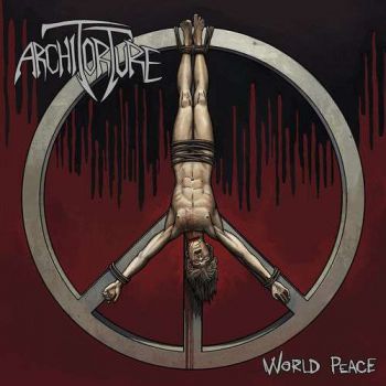 ArchiTorture - World Peace (2018) Album Info