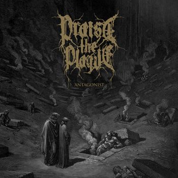 Praise The Plague - Antagonist (2018) Album Info